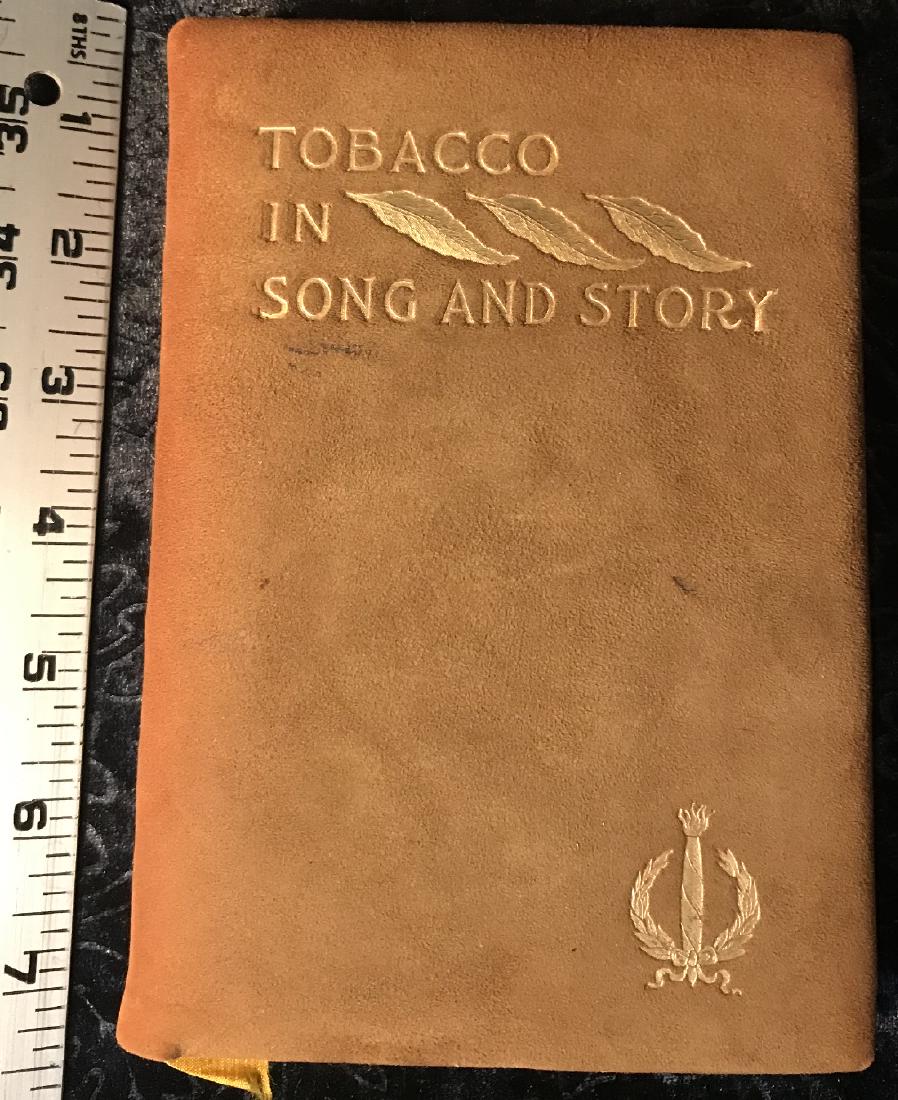 Tobacco in Song and Story: Bain, John Jr. "Tobacco in Song and Story," H. M. Caldwell Co., c.1896. Good condition with minor cover wear and loose pages.
