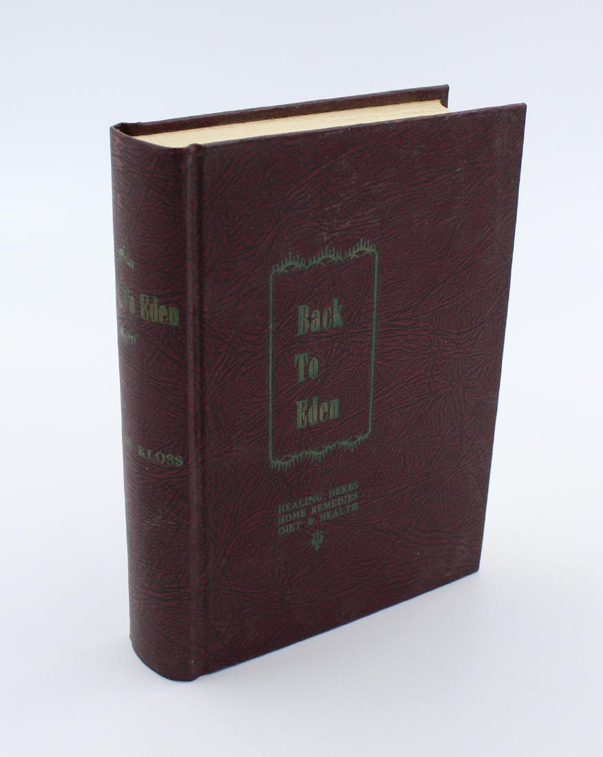 1966- Back to Eden- Jethro Kloss: Herbalist, Health & Restoration to be found in Herb, Root and Bark, Coalmont, Tennessee, Rare Book