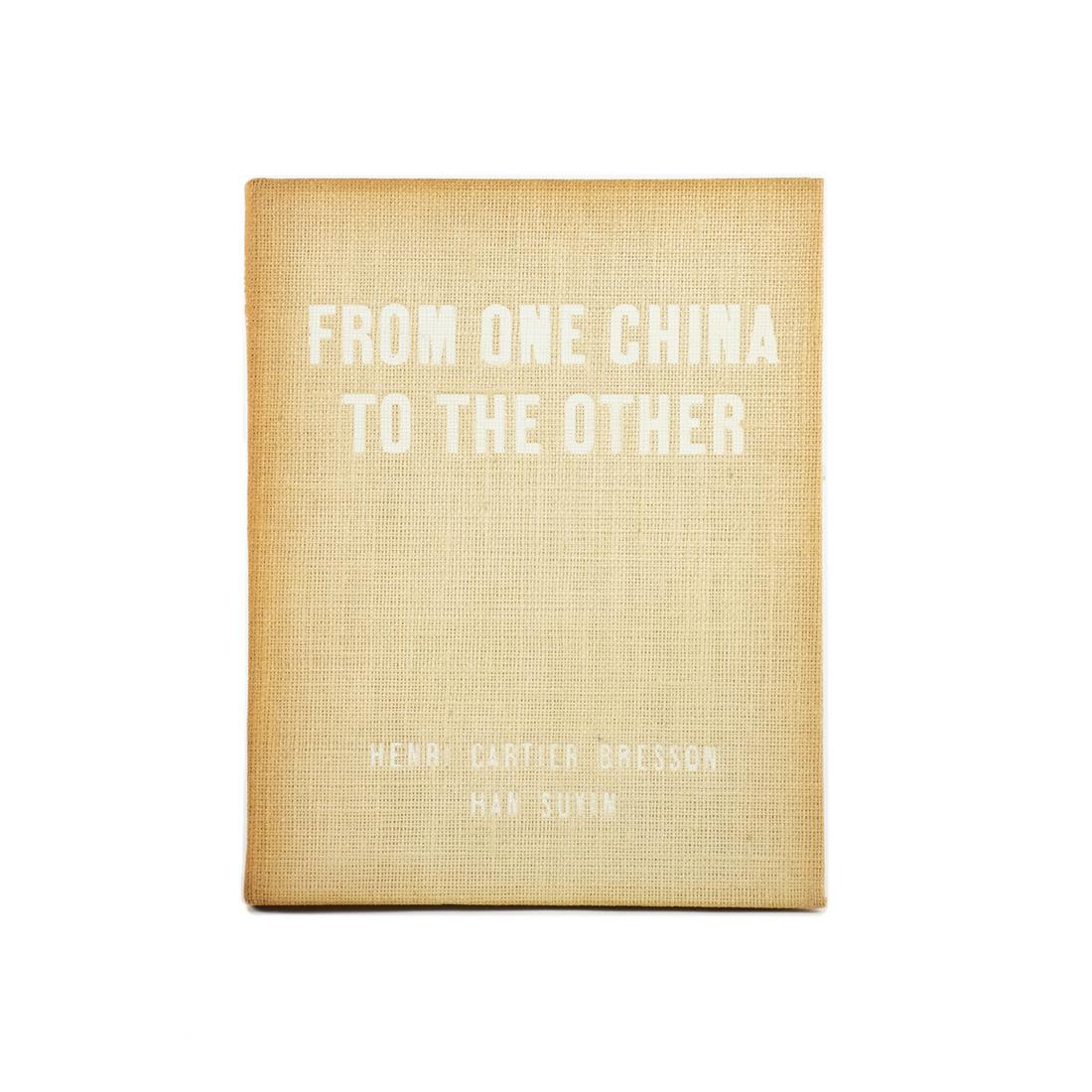 From One China to the Other Henri Cartier-Bresson Book: A signed photography book "From One China to the Other" by Henri Cartier-Bresson and Han Suyin. Signed dated and inscribed on interior page in pen with personal note to Marty Forscher.