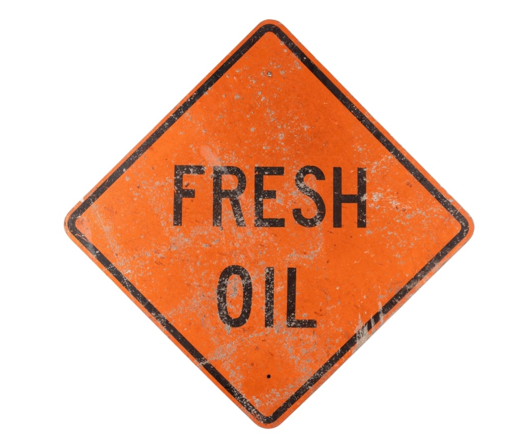 FRESH OIL ROAD SIGN (1 of 2)