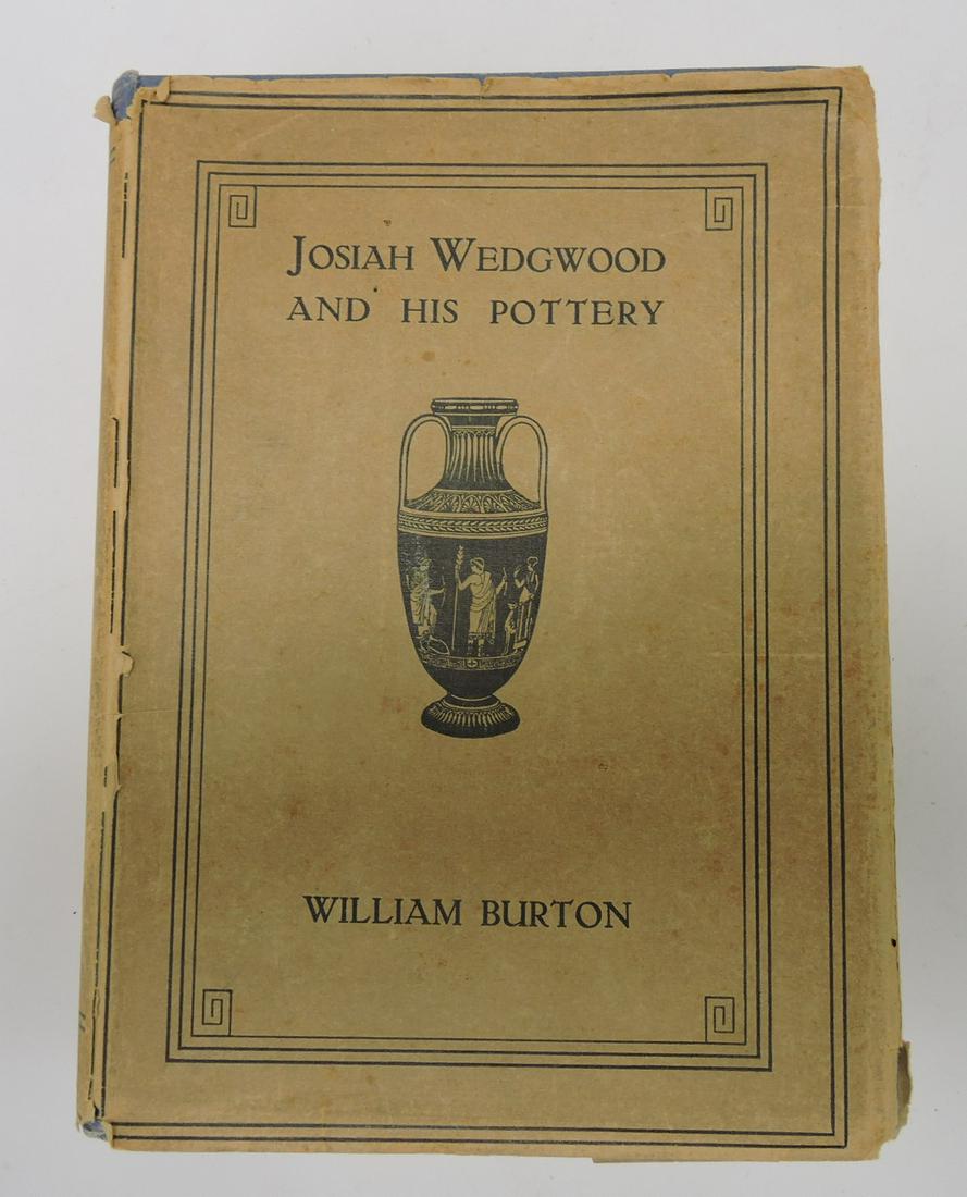 'Josiah Wedgwood and His Pottery' by: William Burton with original dust jacket, 1922, with color and black & white plates