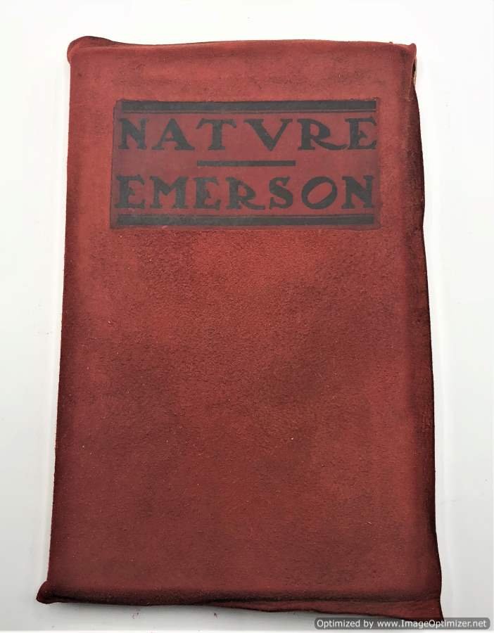 NATURE EMERSON c. 1905 Elbert Hubbard The Roycroft Shop: NATURE EMERSON c. 1905 Elbert Hubbard The Roycroft Shop. Nature by Ralph Waldo Emerson. Leather cover book. Size: 8.5 in. x 5.5 in.