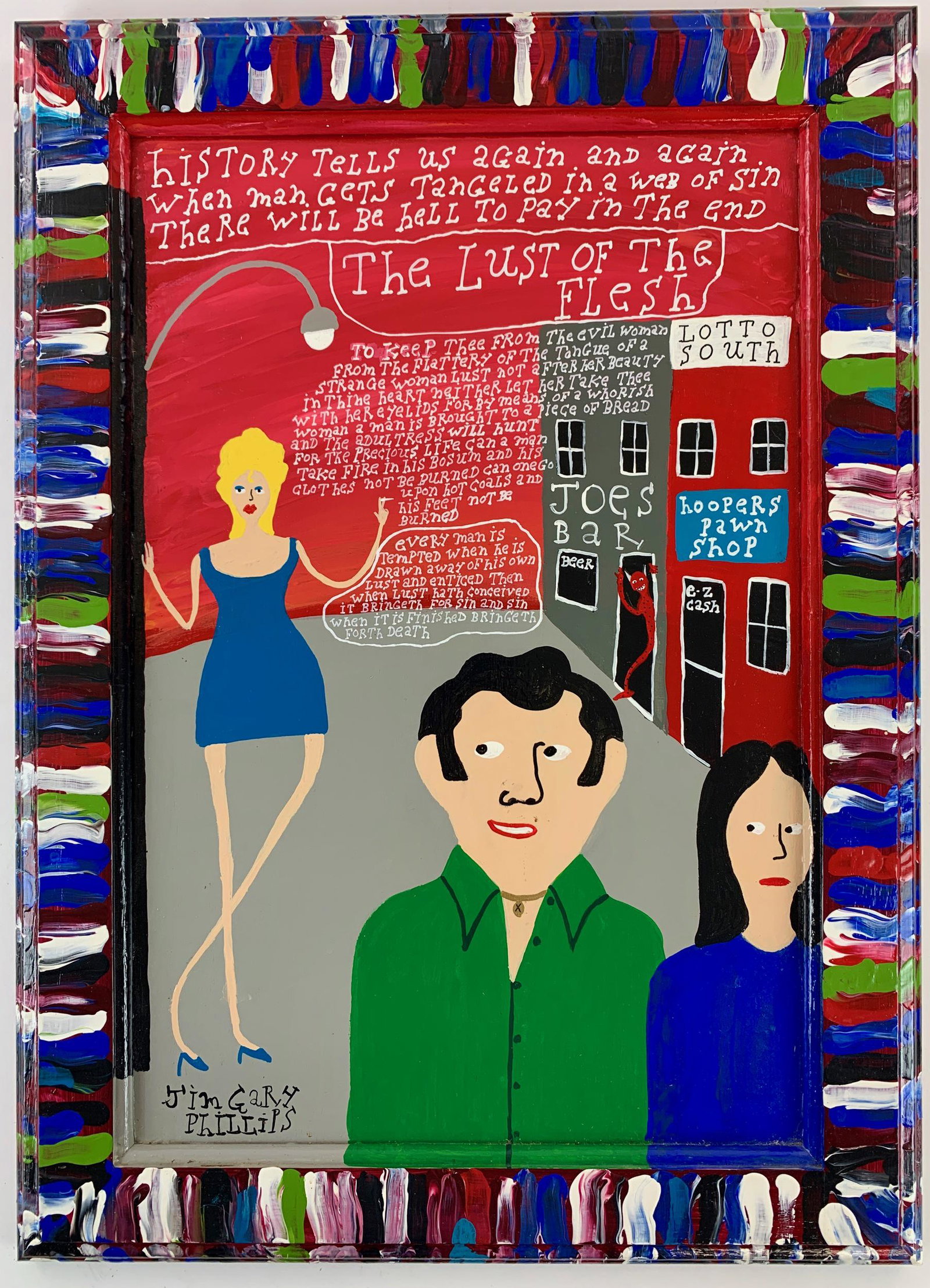 Jim Gary Phillips (KY), "The Lust of the Flesh": Colorfully adorned repurposed cabinet door; Signed lower right; 22" ht. x 15.5" wd. From the collection of Dr. Gerald and Barbara Theisen, Georgetown, KY.