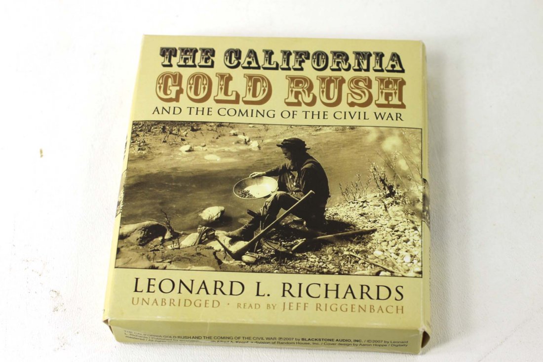 The California Gold Rush and The Coming of the Civil Wa: by Leonard L. Richards Book on CD ready by Jeff Riggenbach