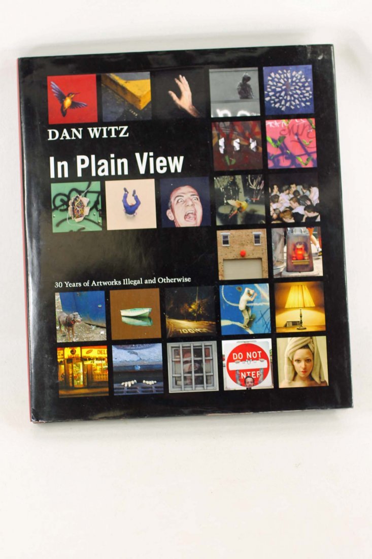 In Plain View Book by Dan Witz: In Plain View Book by Dan Witz Hardcover book of artwork