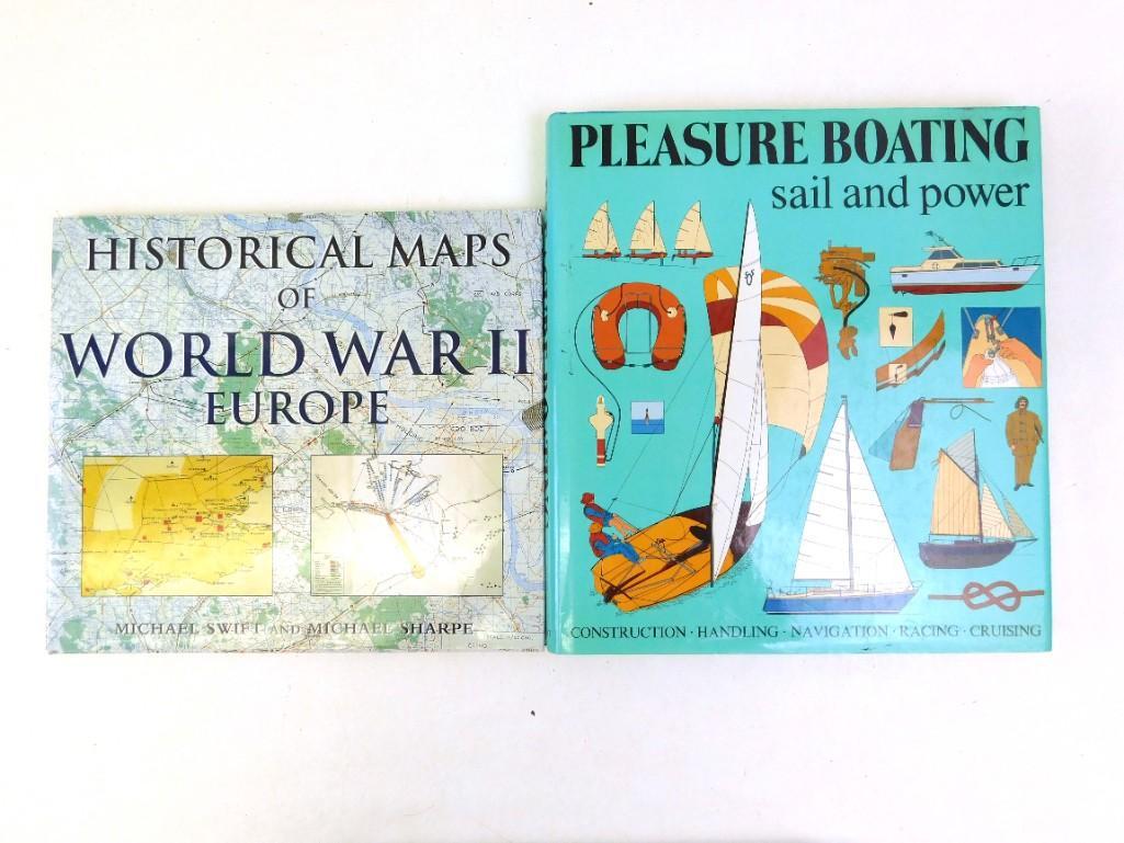Lot of 2 Books incl Historical Maps of WWII Europe and: Lot of 2 Books incl Historical Maps of World War II Europe and Pleasure Boating Sail and Power
