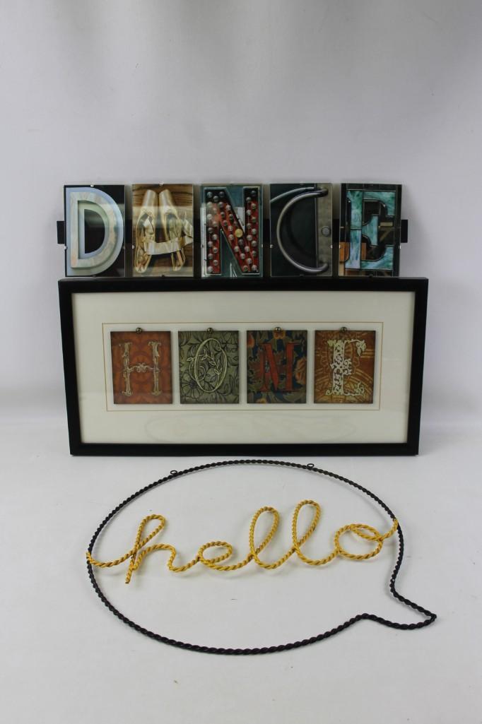 Wall Hangings / Home Decor: Wall Hangings / Home Decor One says " Dance " another " Home " and one is " Hello " in a Speech Bubble / Word Balloon