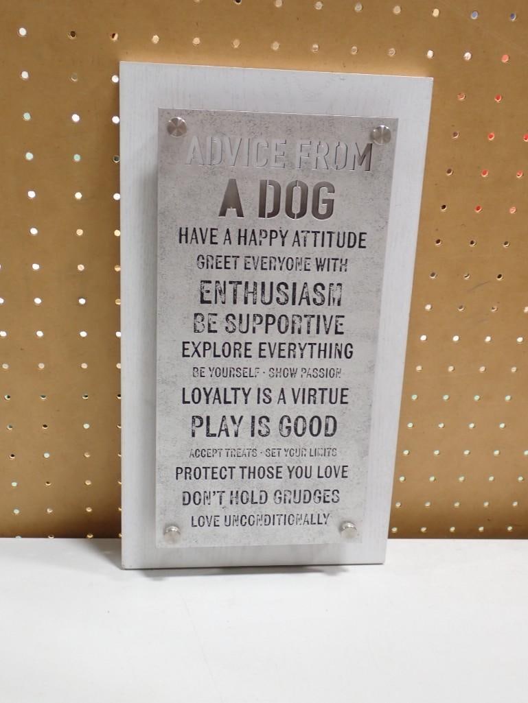 Metal Cutout Wall Hanging - Advice from A Dog: Metal Cutout Wall Hanging - Advice from A Dog. Includes such advice as "Greet Everyone with Enthusiasm". I asked a cat for advice and it just stared at me and went back to sleep.