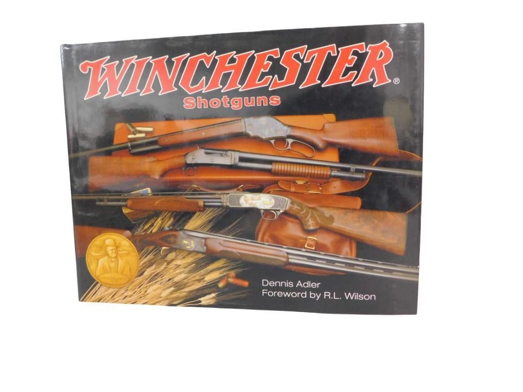 Winchester Shotguns by Dennis Adler Foreword by R.L. Wilson Book (1 of 4)