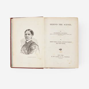 [African-Americana] Keckley, Elizabeth Behind the Scenes. Or, Thirty Years a Slave, and Four Years: [African-Americana] Keckley, Elizabeth Behind the Scenes. Or, Thirty Years a Slave, and Four Years in the White House New York: G.W. Carleton & Co., 1868. First edition. 8vo. 371, (1), 8 (ads)