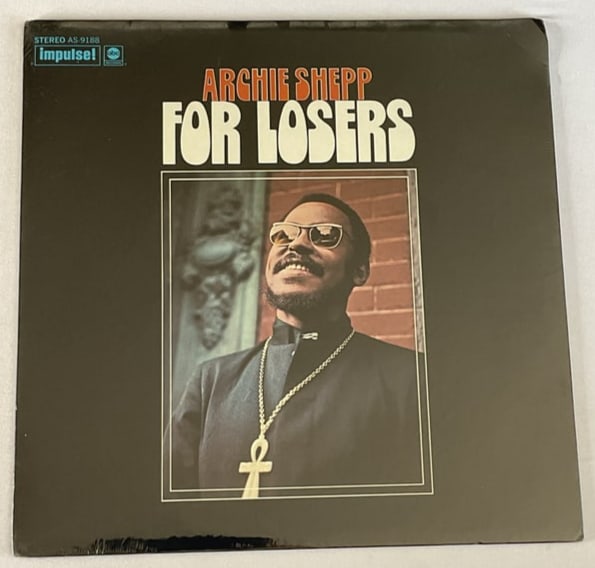 SEALED Archie Shepp FOR LOSERS LP Vinyl IMPULSE Records AS-9188 (1 of 4)