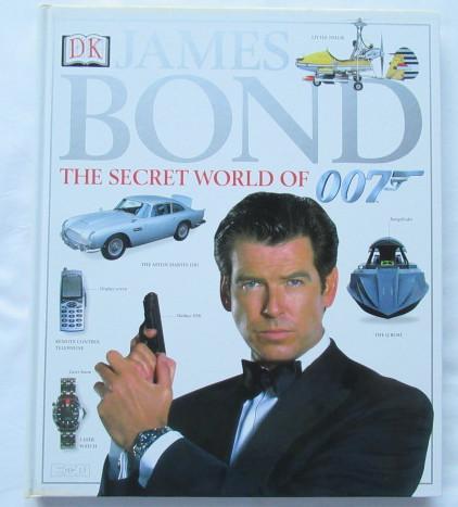 James Bond The Secret World of 007 Book - Out of Print: James Bond The Secret World of 007. From its foreword, written by M16's very own chief, M, James Bond: the Secret World of 007 takes readers on a thrill-packed journey through the life and career of t