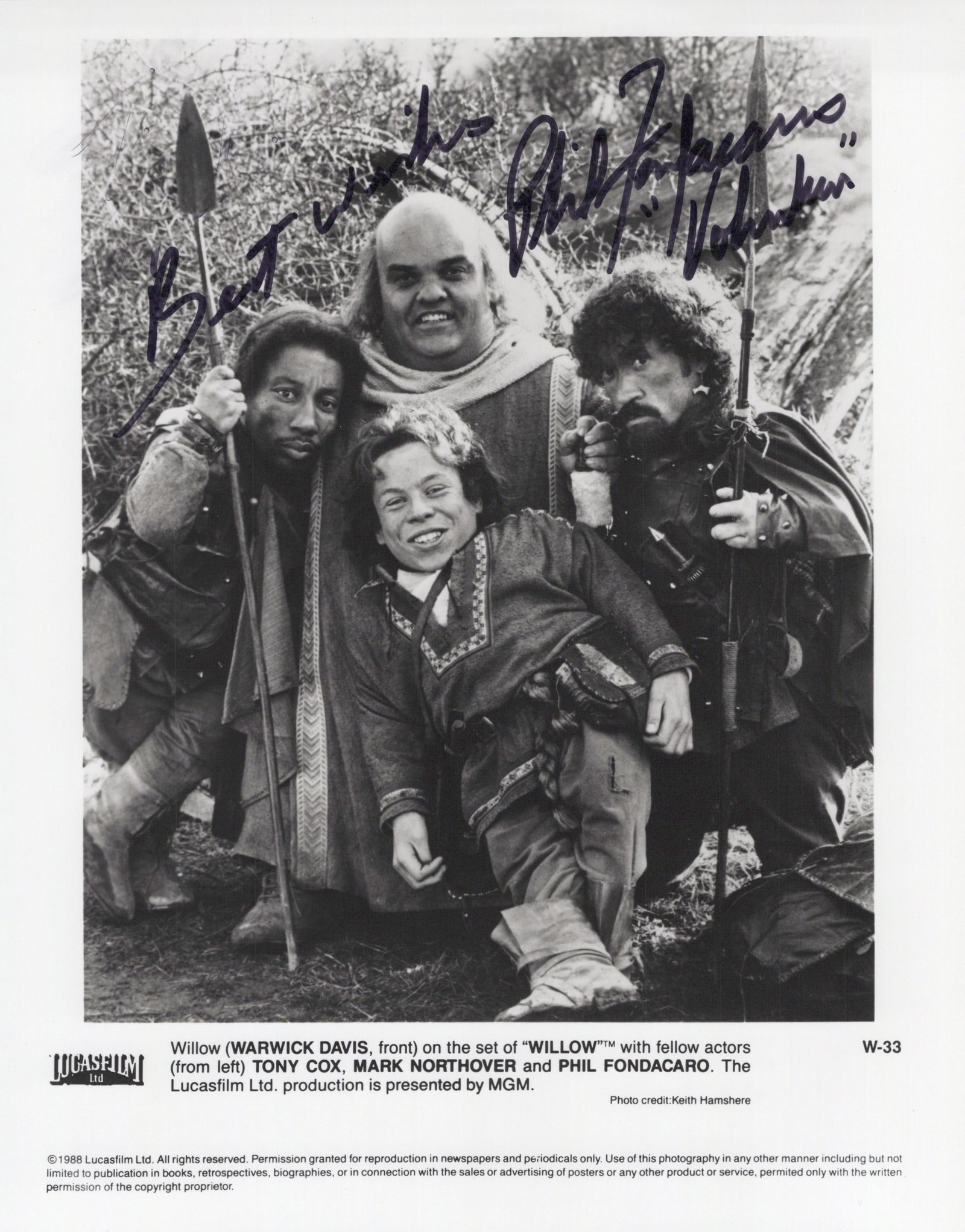 Phil Fondacaro WILLOW In Person Signed Photo: Photo size is 8x10. Phil Fondacaro in person signed photo from the movie WILLOW. Phil Fondacaro as the character Vohnkar. He has also added his character name.