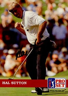 Hal Sutton GOLFER Signed Golf Sport Card: Sports Card. Hal Sutton is an American professional golfer, currently playing on the PGA Tour Champions, who achieved 14 victories on the PGA Tour, including the 1983 PGA Championship and the 1983 and