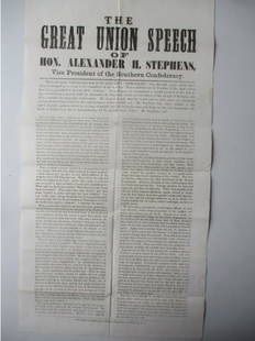 1861 - The Great Union Speech Broadside: Speech of Hon. Alexander H. Stephens V.P. of the Southern Confederacy Broadside - Broadside Responds To Stephens For a Speech He Gave At A convention of the People of Georgia, Called to Consider The