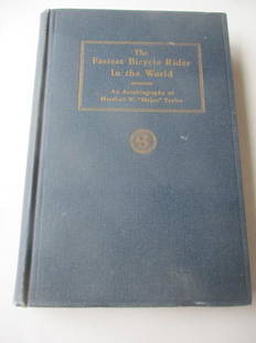 1928 Major Taylor Signed and Inscribed Book: The Fastest Bicycle Rider in the World Ann Autobiography of Marshall W. "Major" Taylor Signed and Inscribed 1929 - signature ink where signed has run through to the back of the page. Some edge wear