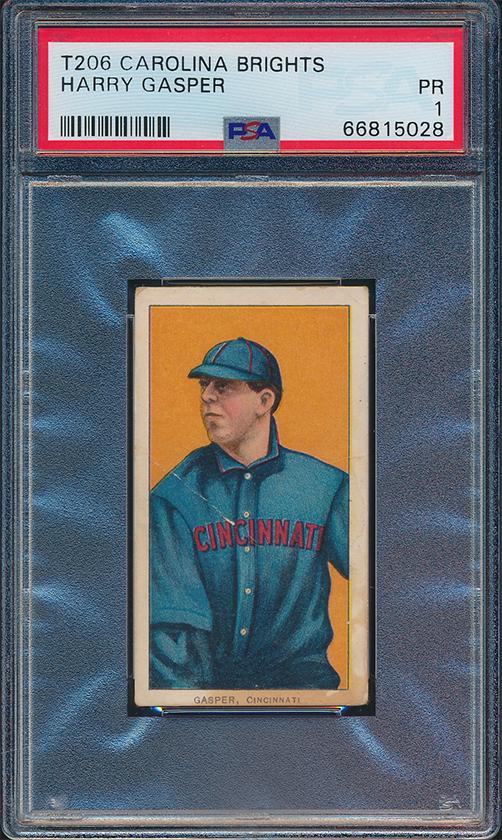 Harry Gasper Carolina Brights T206 Baseball Card: PSA PR 1 Pop 1- Please see photos for details and condition.