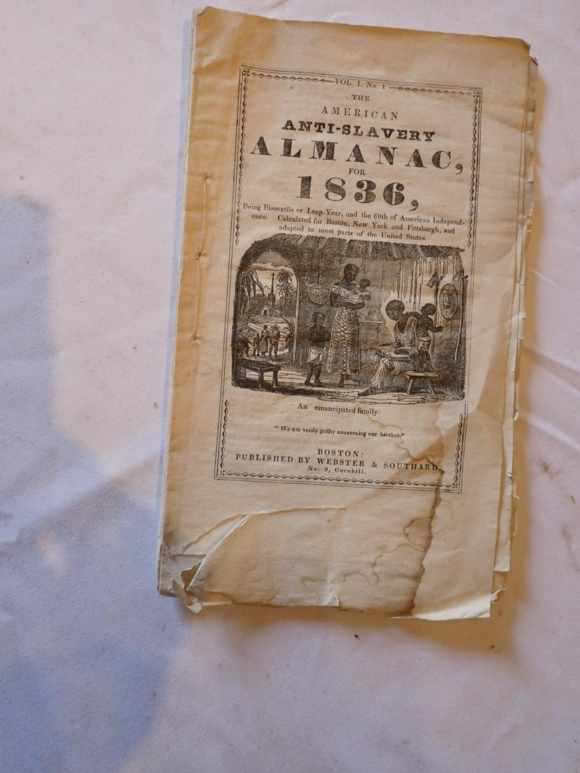 Anti - Slavery Almanac 1836 Pub Webster & Southard Boston: Vol. 1, Number 1 - Some staining and Tearing. Please see photos and come to the 2 day preview for condition.