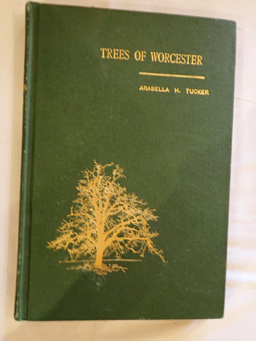 1894 Trees of Worcester, MA by Arabella H. Tucker.: Very Good Condition. Please see photos and come to the 2 day preview for condition.