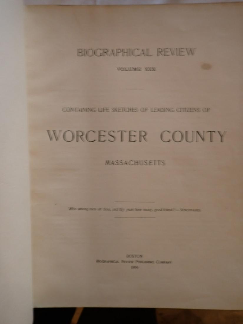 Biographical Review, Volume XXX Worcester County 1899: Containing Life Sketches of Leading Citizens of Worcester County, Massachusetts. Binding torn. Please see photos and come to the 2 day preview for condition.