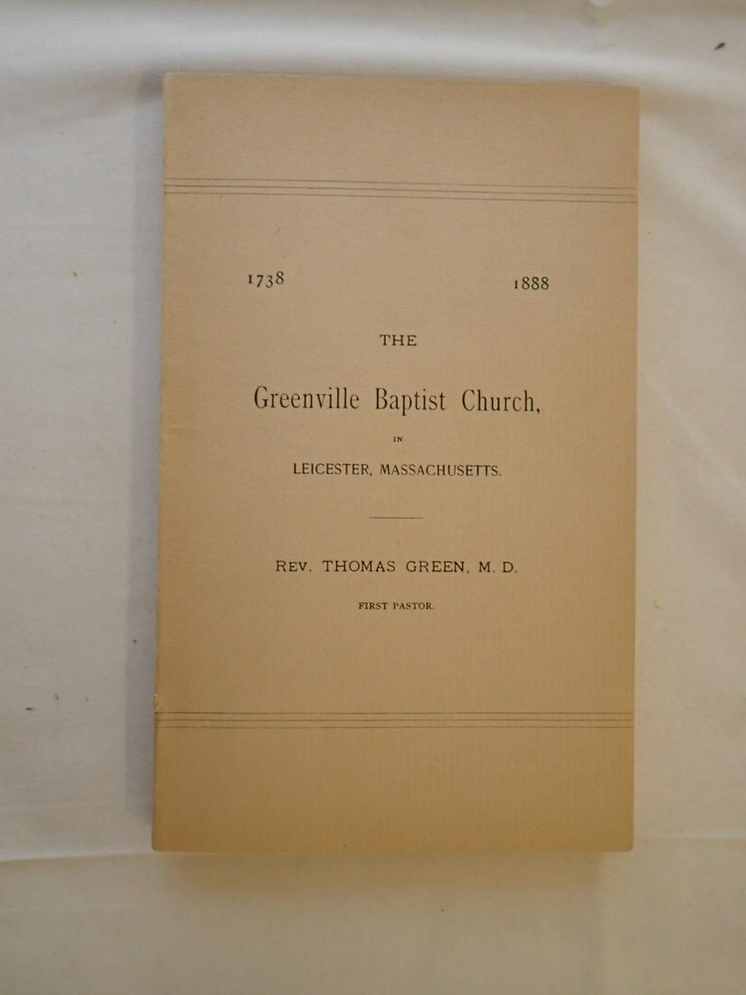 1738-1888 Greenville Baptist Church (Leicester) History: 1738 - 1888 Greenville Baptist Church Leicester, MA Exercises on the 150th Anniversary of it formation in 1888 Published CF Lawrence & Co. 1889. Good Condition. Please see photos and come to the 2 day