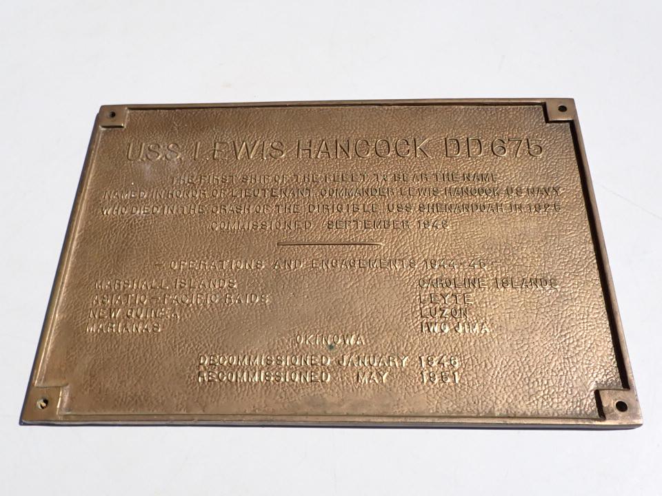 USS Lewis Hancock DD 675 Ship Builder's Brass Plate: The First Ship of The Fleet to Bear The Name Named in Honor of Lieutenant Commander Lewis Hancock US Navy Who Died in the Crash of the Dirigible USS Shenandoah in 1925. Commissioned Sept. 1943. 10 1/2