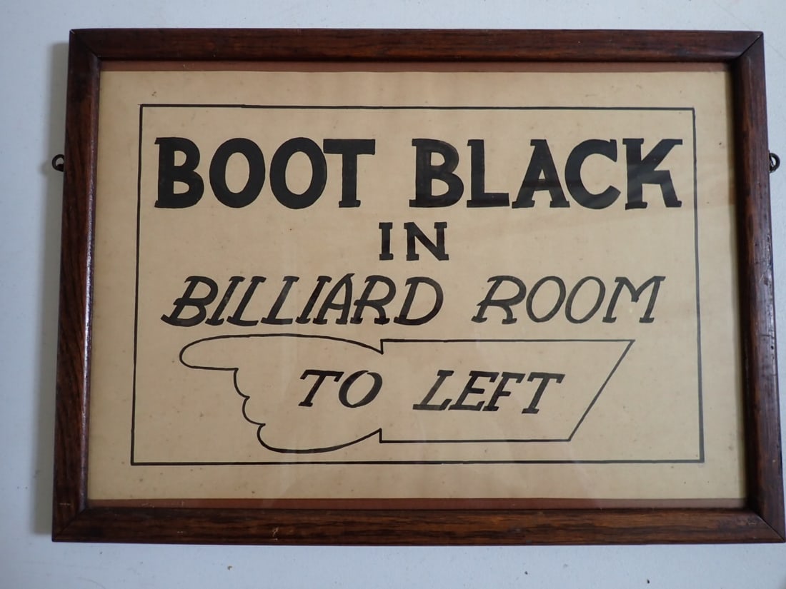 Sign "Boot Black in Billard Room to Left" Paper sign in old Oak Frame: Paper Sign "Boot Black in Billard Room to Left" Depicting a hand pointing to the left in old Oak frame. Frame 15 1/2" x 21 1/2".