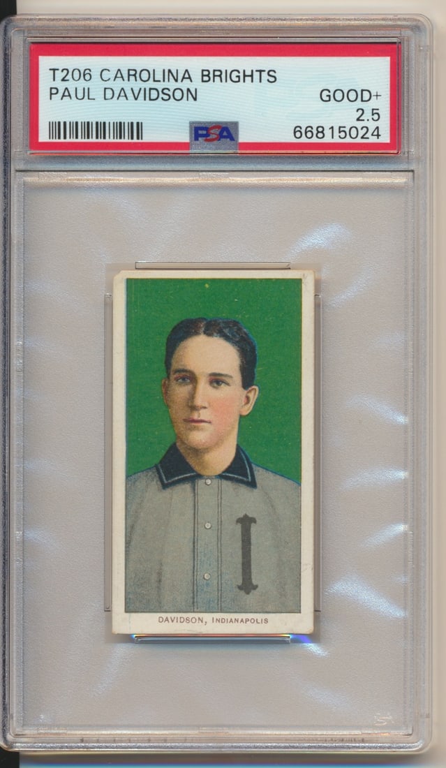 Paul Davidson Carolina Brights T206 Baseball Card: PSA GOOD+ 2.5 Pop 8 - Please see photos for details and condition.