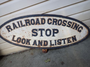 "Railroad Crossing Stop Look & Listen" Sign