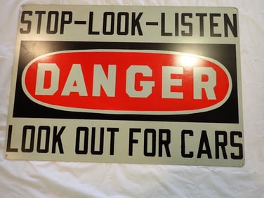"Danger, Stop, Look - Listen" Metal Sign