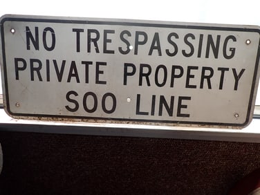 "SOO Line" "No Trespassing Private Property" sign