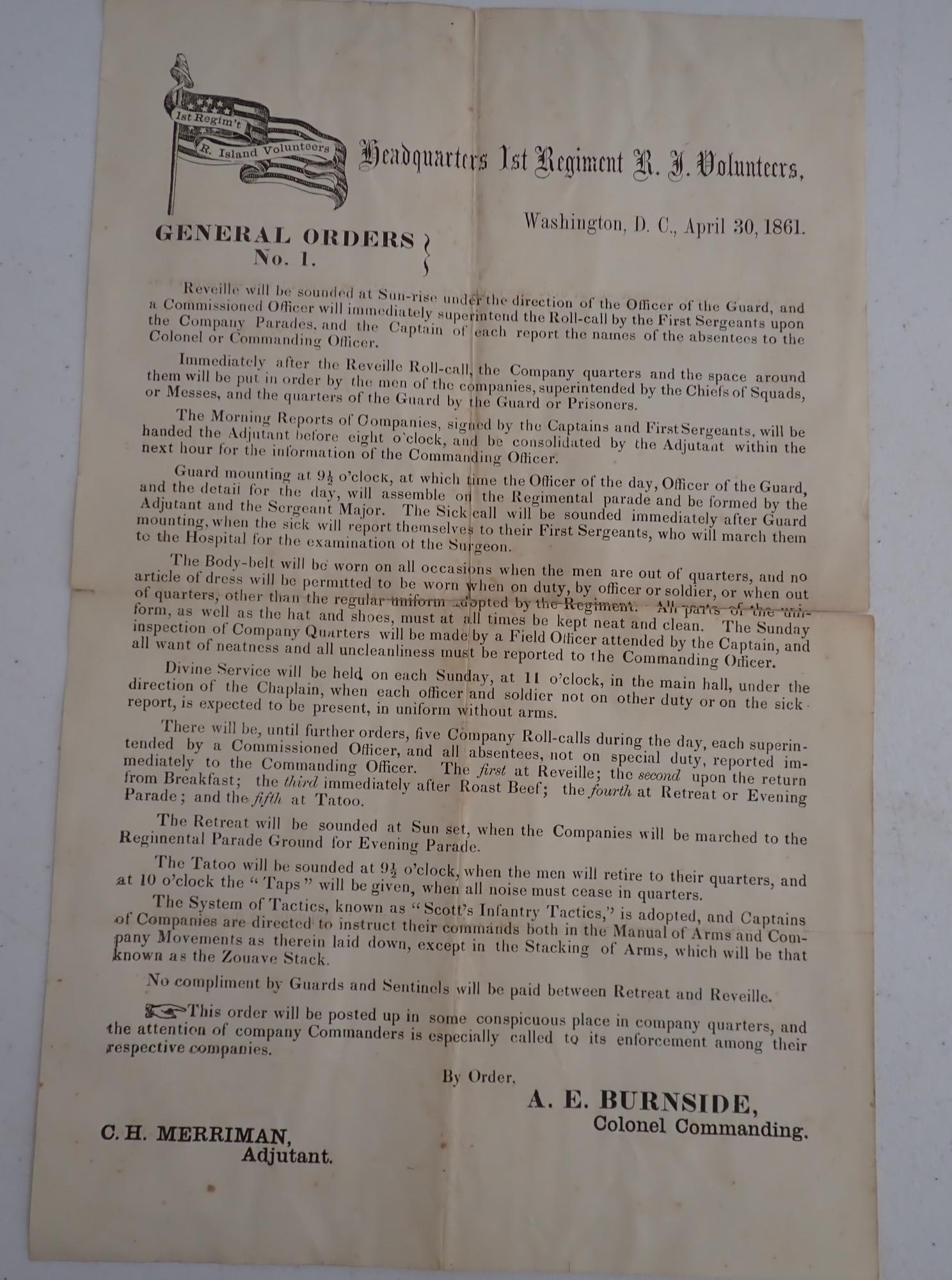 1st RI Vols. General Order #1 by Col. A.E. Burnside: 1861 Broadside:1st RI Vols. General Order #1 by Col. A.E. Burnside. Civil War broadside from 2 weeks into the war as troops reporting to Washington after Pres. Lincoln's call, under Burnside who led