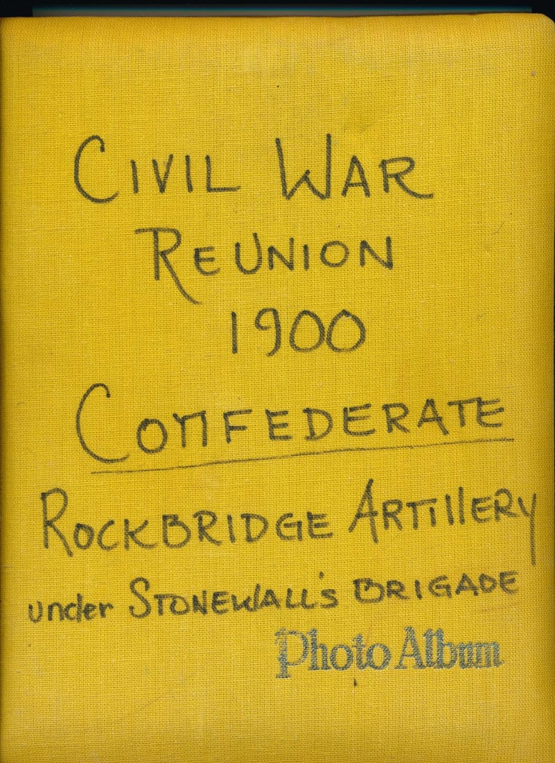 1900 Confederate Civil War reunion scrapbook: 1900 Confederate Civil War reunion scrapbook: Rockbridge Artillery. Rockbridge Artillery under Stonewall Jackson. Letters, invoices, etc.