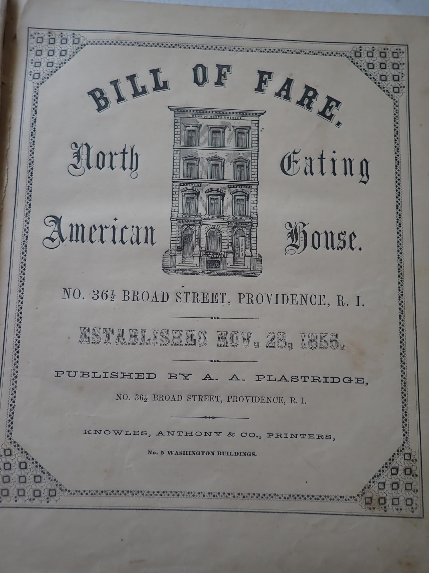 1859 North Amer. Eating House Providence Menu: May 1859 page describes the "Eating House." 76 menu pages, advertisements, and historical information on Providence, Rhode Island. Some wear and loose cover.