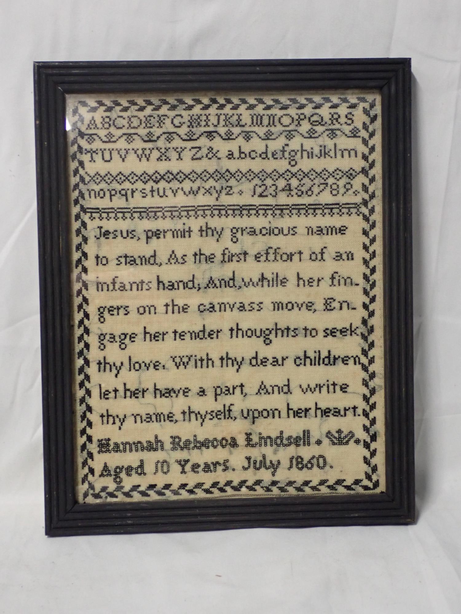 1860 Hannah Rebecca Lindsell Sampler: Hannah Rebecca Lindsell Aged 10 Years July 1860 Alphabet and numbers at top. Religious verse. Motif geometric. Some fabric loss . Ancestry information included. Frame 12 1/2" x 10". Sampler 11" x 8 1/