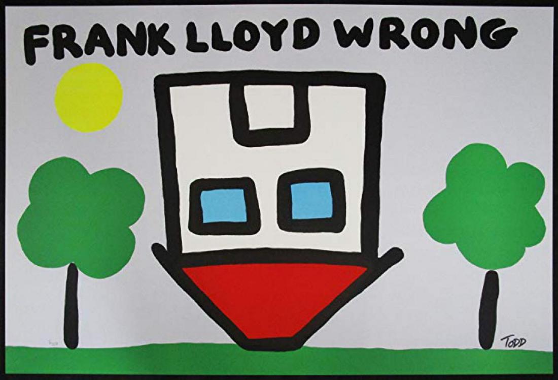 Todd Harris Goldman, Frank Lloyd Wrong H/S # Litho: Todd Harris Goldman, "Frank Lloyd Wrong" . Lithograph on Paper Hand signed and numbered by the artist. It measures approximately 22" X 30"