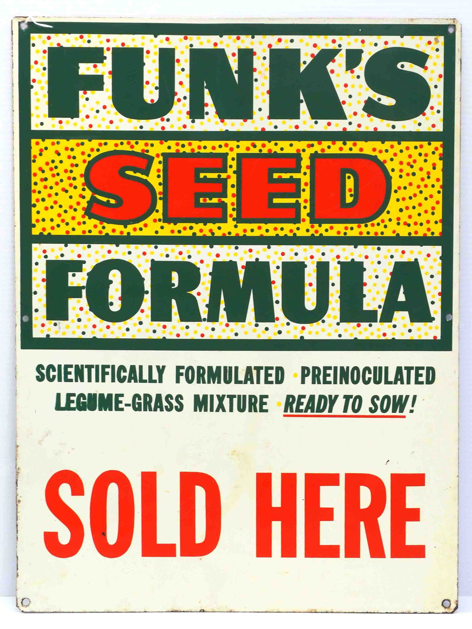 Funk's Seed Formula Sold Here sign: 17.5"x23.5" SST Funk's Seed Formula Sold Here sign - Good with some rust around edges