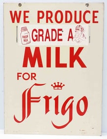 We Product Grade A Milk For Frigo sign