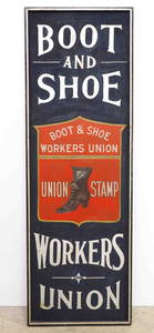 Boot and Shoe Workers Union sign