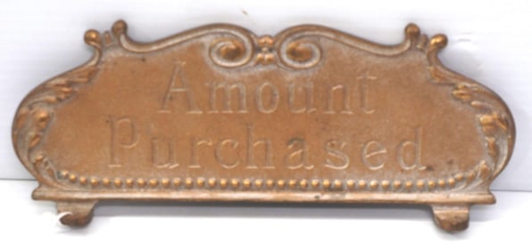 "Amount Purchased" brass cash register sign top, 9.75"x3.5"H