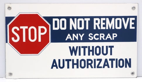 21"x12" SSP Stop Do Not Remove Any Scrap Without Authorization sign