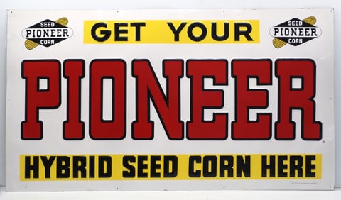 Get Your Pioneer Hybrid Corn Seed Here sign