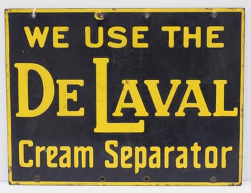 We Use DeLaval Cream Separators sign