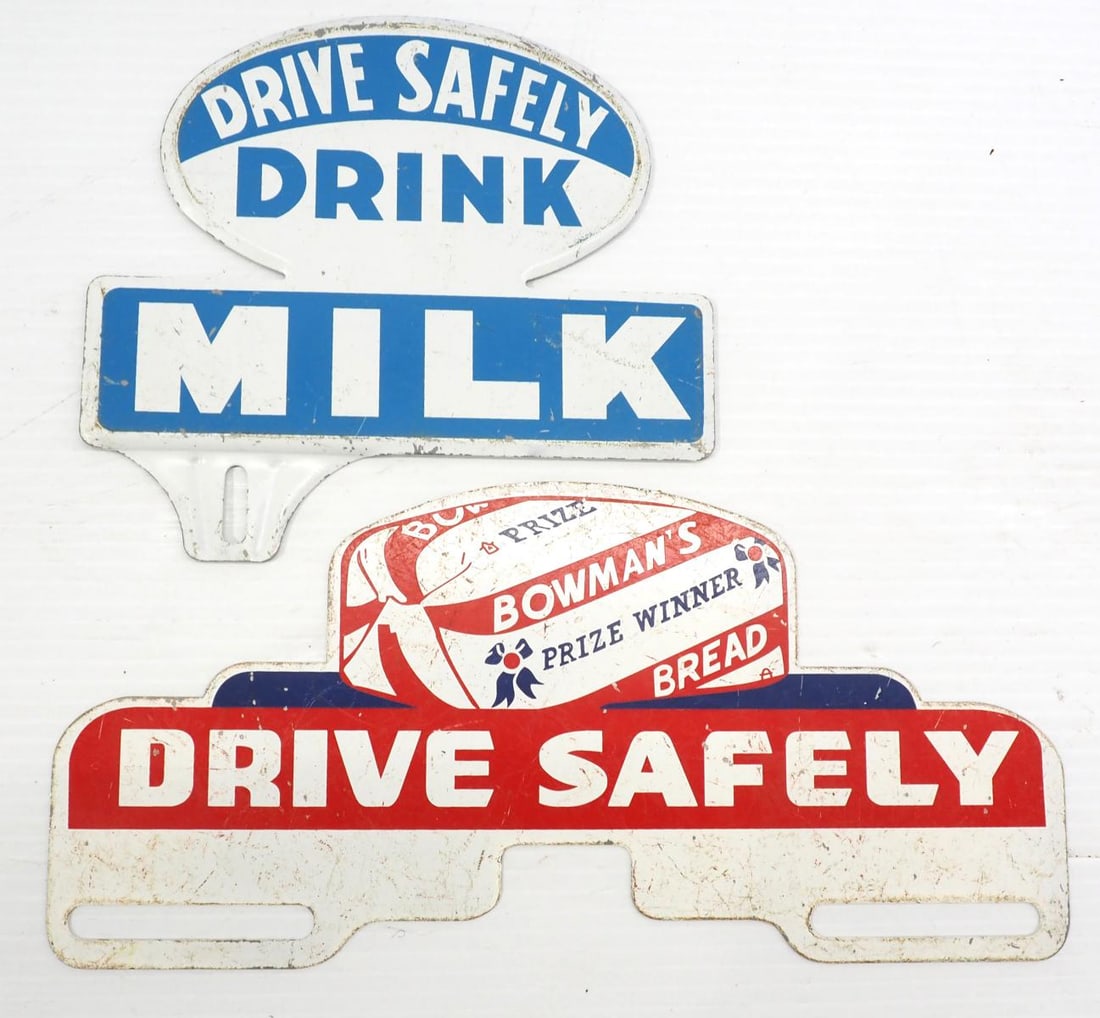 (2) Tin license plate toppers: (2) Tin license plate toppers: Drive Safely, Drink Milk / Drive Safely, Bowman's Bread