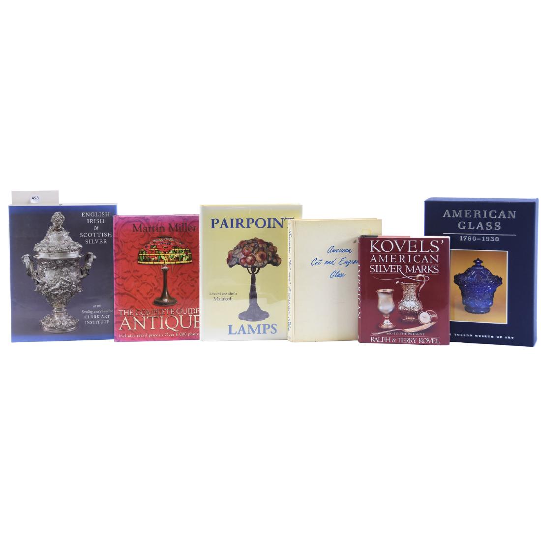 (6) Books About Antiques: (6) Books About Antiques - Pairpoint Lamps by Edward & Sheila Malakoff - Complete Guide to antiques with Prices (2003) by Martin Miller - English, Irish & Scottish Silver At The Sterling & Francine Cl