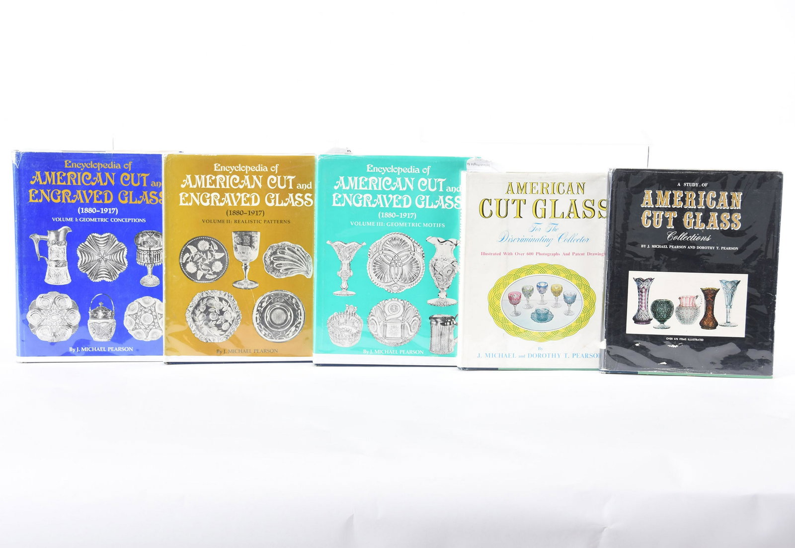 (5) Books, Michael, Dorothy Pearson: (5) Books by Michael, Dorothy Pearson Encyclopedia of American Cut & Engraved Glass (1880-1917), Volume One Through Three; American Cut Glass for Discriminating Collector; American Cut Glass Collectio