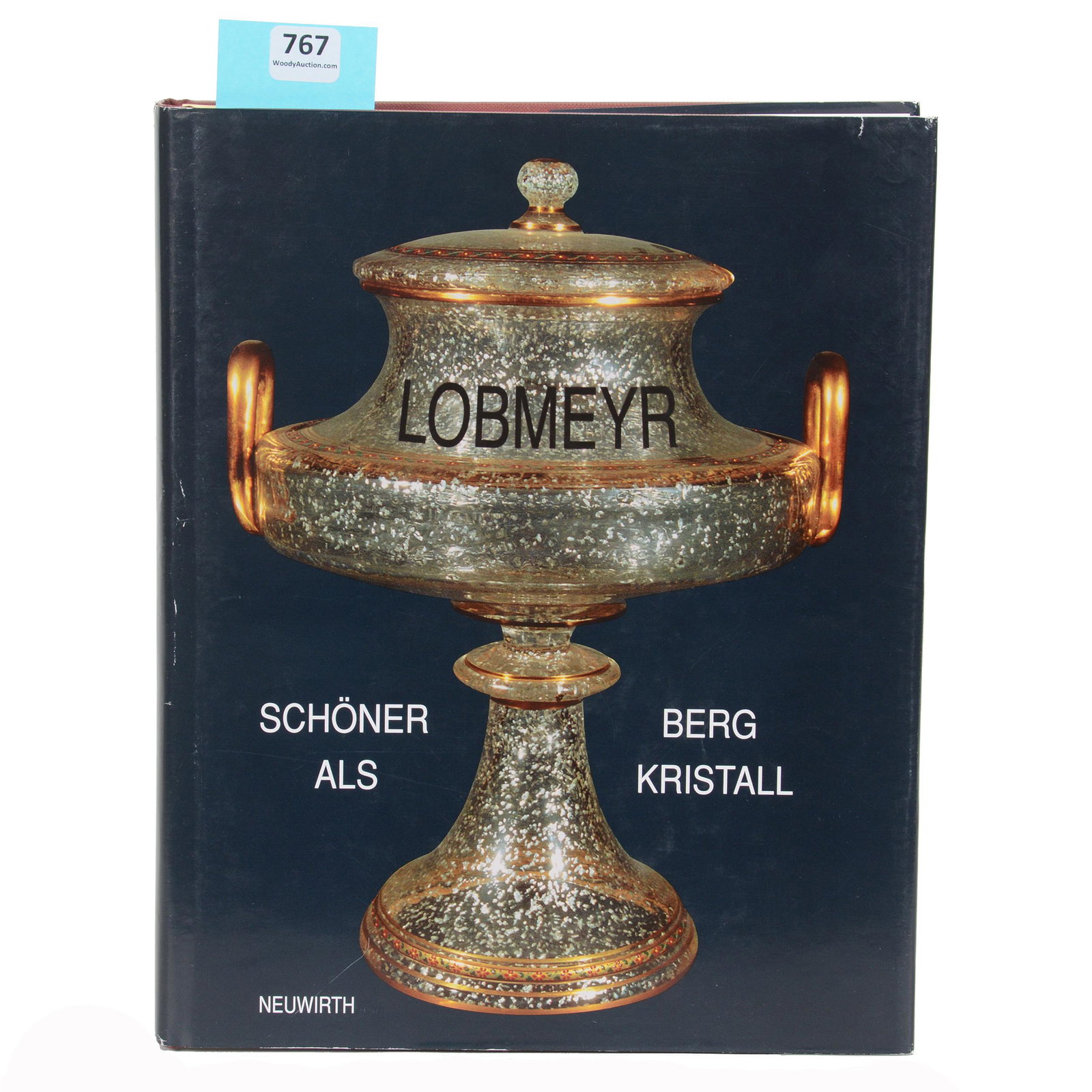 Book - Lobmeyr By Neuwirth: Book - Lobmeyr By Neuwirth, Ludwig Lobmeyr-Glass Legend-Surpassing The Beauty Of Rock Crystal By Dr. Waltraud Neuwirth, Vienna, 1999, Book Is Written In German With English Translation By Ann Dubsky, 