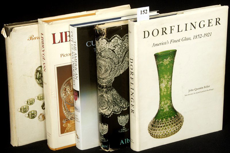 (5) BOOKS: (5) BOOKS DORFLINGER BY FELLER; RARITIES IN AMERICAN CUT GLASS BY WIENER & LIPKOWITZ; LIBBEY GLASS BY FAUSTER; THE AMERICAN CUT GLASS INDUSTRY BY SPILLMAN; AMERICAN CUT AND ENGRAVED GLASS BY REVI