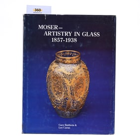 (1) Book, "Moser- Artistry In Glass 1857-1938" By Gary Baldwin And Lee Carno, 1988