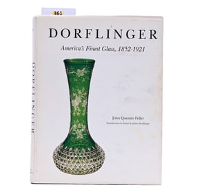 Book, "Dorflinger America's Finest Glass, 1952-1921" By John Quentin Feller, 1988